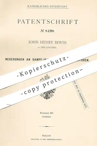 original Patent - John Henry Irwin , Philadelphia , 1878 , Dampf - Injektoren u. -Ejektoren | Pumpe , Pumpen !!