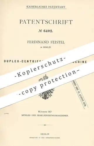 original Patent - Ferdinand Feistel , Berlin  1878 , Duplex - Zentrifugal - Sichtemaschine | Zentrifuge , Mühle , Mühlen