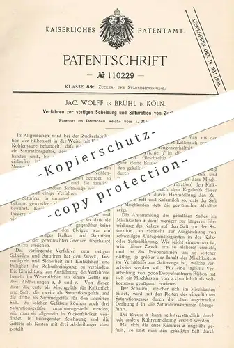 original Patent - Jac. Wolff , Köln / Brühl 1899 , Scheidung & Saturation von Zuckersaft | Zucker , Saft , Zuckerfabrik