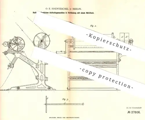 original Patent - O. E. Haentzschel , Berlin , Rollbock-Brettchen- Aufschlagmaschine mit Messtisch für Stoff , Gewebe