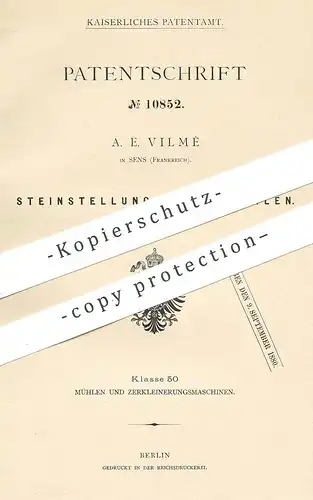 original Patent - A. E. Vilmé , Sens , Frankreich , 1880 , Steinstellung für Lohmühlen | Lohmühle , Mühlen , Mühlenstein