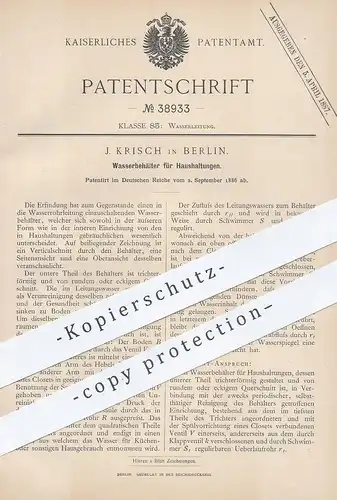 original Patent - J. Krisch , Berlin  1886 , Wasserbehälter f. Haushalt | WC Spülung , Klempner , Wasserleitung , Wasser
