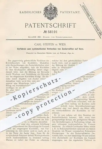 oiginal Patent - Carl Steffen , Wien , 1890 , Verkochen von Zuckersaft auf Korn | Zucker , Saft , Kochen , Zuckerfabrik