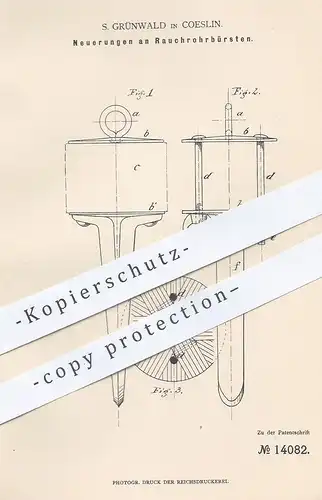 original Patent -  S. Grünwald , Coeslin / Köslin , 1880 , Rauchrohrbürsten | Rauchrohr - Bürsten / Ofenrohr , Ofen !!!