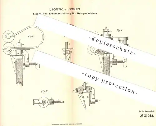 original Patent - L. Löfberg , Hamburg , 1884 , Klemm- & Spannvorrichtung für Wringmaschine | Wäsche - Schleuder | Walze