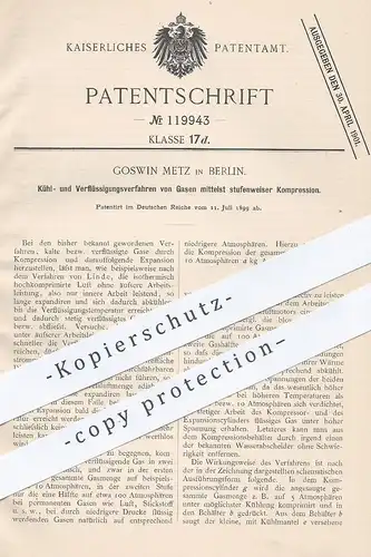 original Patent - Goswin Metz , Berlin , 1899 , Kühlung u. Verflüssigung von Gasen per Kompression | Linde - Gas | Motor