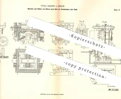 original Patent - Vital Daelen , Berlin , 1884 , Walzen der Rohre ohne Naht aus Schmiedeeisen o. Stahl | Dampfkessel !
