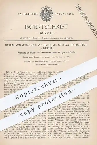 original Patent - Berlin - Anhaltische Maschinenbau AG Dessau , 1886 , Rahm- u. Trockenmaschinen für gewebten Stoff !!