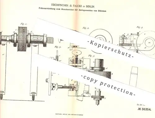 original Patent - Teichfischer & Falcke , Berlin , 1886 , Fräsvorrichtung zum Anschneiden der Enden am Stock | Fräse !!