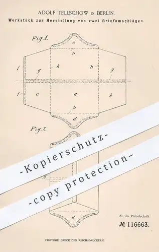 original Patent - Adolf Tellschow , Berlin 1900 , Herstellung zweier Briefumschläge | Brief - Umschlag | Kuvert , Papier