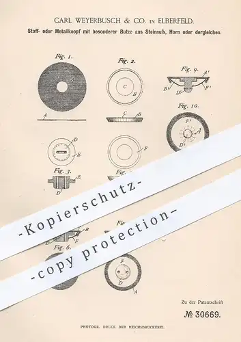 original Patent - Carl Weyerbusch & Co. , Elberfeld  1884 , Stoffknopf o. Metallknopf mit Butze aus Stein , Horn | Knopf