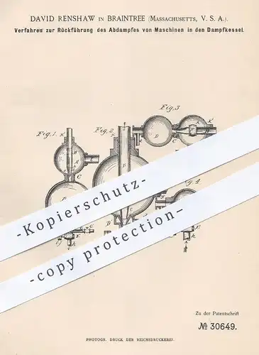 original Patent - David Renshaw , Braintree , Massachusetts , USA , 1884 , Rückführung des Abdampfes in den Dampfkessel