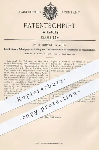 original Patent - Paul Hrivko , Wien 1900 , Befestigung der Türrahmen für Verschlusstüren an Förderschalen | Tür , Türen