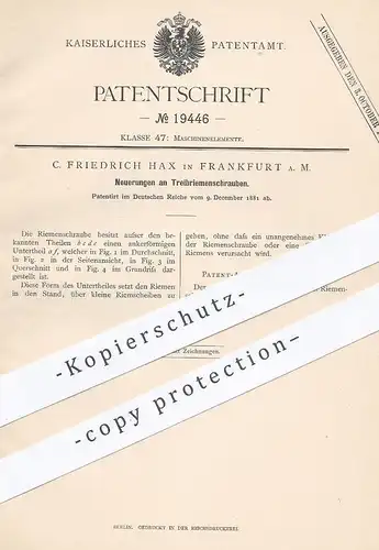 original Patent - C. Friedrich Hax , Frankfurt / Main , 1881 , Treibriemenschraube | Riemenschraube , Schraube Schrauben