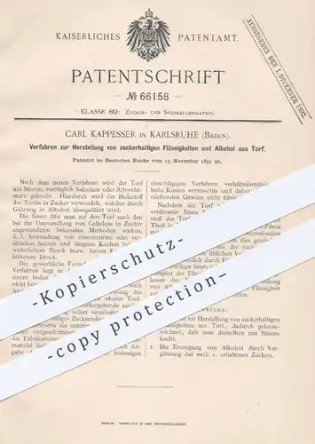 original Patent - Carl Kappesser , Karlsruhe , 1891 , Herstellung von zuckerhaltigen Flüssigkeiten und Alkohol aus Torf