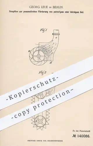 original Patent - Georg Leue , Berlin , 1902 , Saugdüse zur pneumatischen Förderung von Pulver o. Getreide | Düse !!!