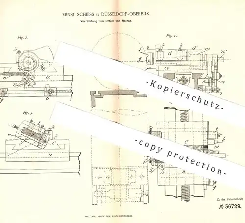 original Patent - Ernst Schiess , Düsseldorf / Oberbilk , 1885 , Riffeln von Walzen | Walze , Walzwerk , Metall !!!