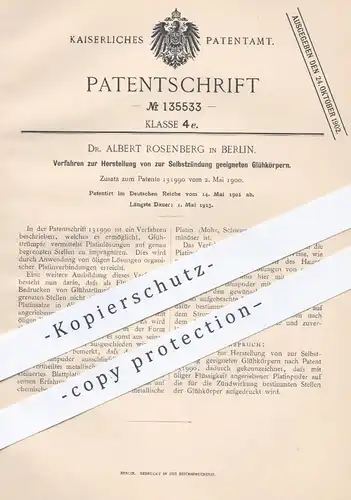 original Patent - Dr. Albert Rosenberg , Berlin , 1901 , Glühkörper mit Selbstzündung | Glühlampe , Licht , Lampe !!!