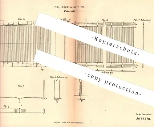 original Patent - Nic. Reiser , Aachen , 1886 , Webschaft | Webstuhl , Weben , Weber , Weberei , Webrahmen !!