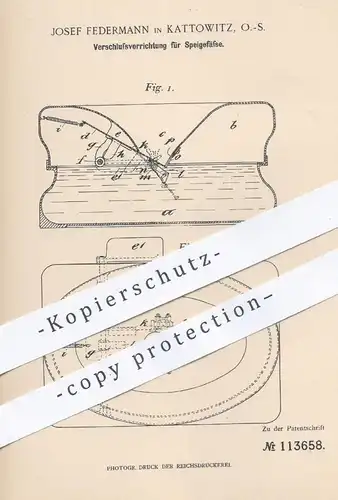 original Patent - Josef Federmann , Kattowitz 1899 , Verschluss f. Speigefäße | Spucknapf , Napf , Krankenhaus , Medizin
