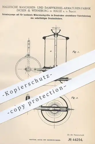 original Patent - Maschinen- u. Dampfkessel Armaturenfabrik Dicker & Werneburg , Halle , 1887 , Schmierpumpe | Pumpe !