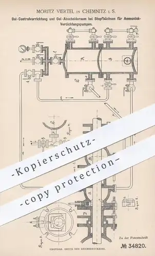 original Patent - Moritz Viertel , Chemnitz 1885 , Abscheideraum u. Kontrolle für Öl bei Stopfbüchsen | Ammoniak , Pumpe