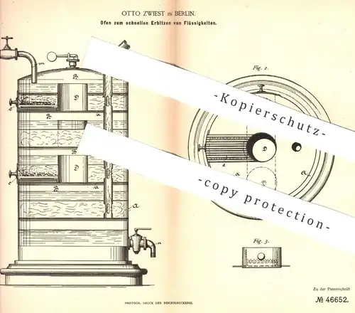 original Patent - Otto Zwiest , Berlin , 1888 , Ofen zum Erhitzen von Flüssigkeiten | Öfen , Heizung , Heizkessel !!!