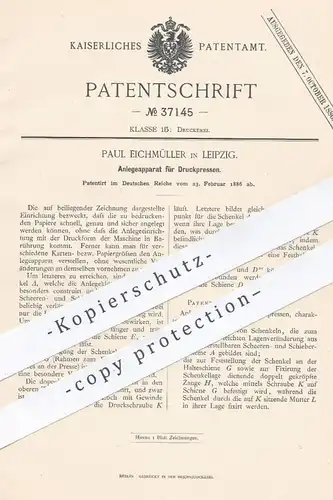original Patent - Paul Eichmüller , Leipzig 1886 , Anlegeapparat für Druckpresse | Druck Presse , Druckerei , Buchdruck