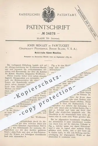 original Patent - John Midgley , Pawtucket , Providence , Rhode Island USA , 1885 , Noble 'sche Kämm - Maschine