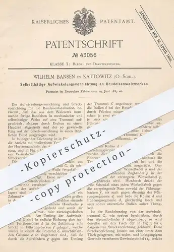 original Patent - Wilhelm Bansen , Kattowitz , Schlesien , 1887 , Aufwickelung am Bandeisenwalzwerk | Walzwerk , Blech !