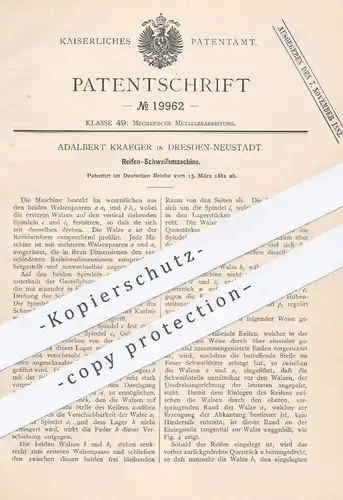 original Patent - Adalbert Kraeger , Dresden / Neustadt , 1882 , Reifen - Schweißmaschine | Walze , Metall , Schweißer