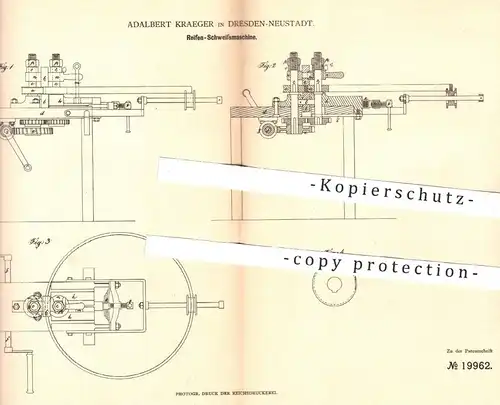 original Patent - Adalbert Kraeger , Dresden / Neustadt , 1882 , Reifen - Schweißmaschine | Walze , Metall , Schweißer