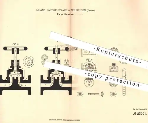 original Patent - Johann Baptist Straub , Mülhausen / Elsass , 1882 , Regulierhahn | Regulierung , Dampfmaschine !!