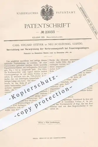original Patent - Carl Eduard Steyer , Leipzig / Neu Schleussig 1882 , Vorwärmen der Verbrennungsluft bei Heizung , Ofen