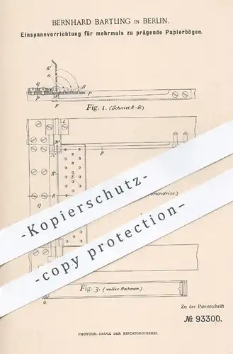 original Patent - Bernhard Bartling , Berlin , 1896 , Einspannvorrichtung für zu prägende Papierbögen | Papier , Druck !