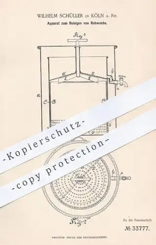 original Patent - Wilhelm Schüller , Köln / Rhein , 1885 , Reinigen von Rohwachs | Wachs , Bienen , Imker , Imkerei !!