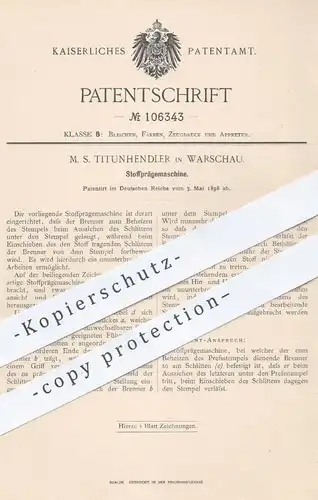 original Patent - M. S. Titunhendler , Warschau  1898 , Stoffprägemaschine | Stoff Prägemaschine | Brenner , Schneiderei