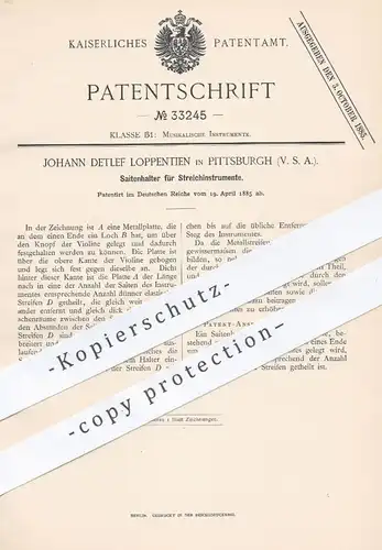 original Patent - J. Detlef Loppentien , Pittsburgh , USA , 1885 , Saitenhalter für Streichinstrument | Saiteninstrument