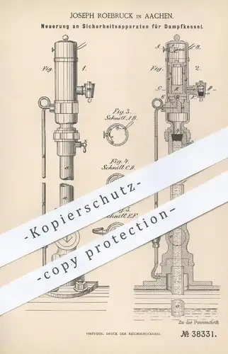 original Patent - Joseph Roebruck , Aachen , 1886 , Sicherheitsapparat für Dampfkessel | Kessel , Dampfmaschine !!