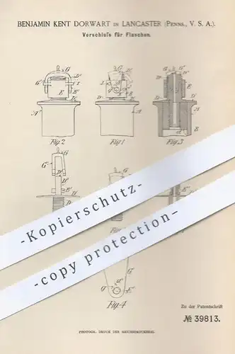 original Patent - Benjamin Kent Dorwart , Lancaster, Pennsylvania , USA , 1886 , Flaschen - Verschluss | Flasche , Glas