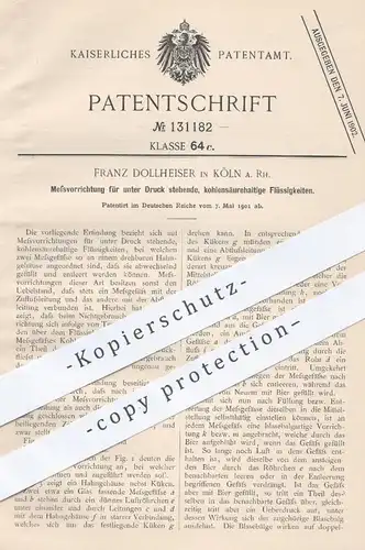 original Patent - Franz Dollheiser , Köln / Rhein , 1901 , Messvorrichtung kohlensäurehaltige Flüssigkeiten unter Druck