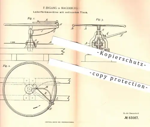 original Patent - F. Ergang , Magdeburg , 1894 , Lederfärbmaschine mit rotierendem Tisch | Leder färben | Gerber !!