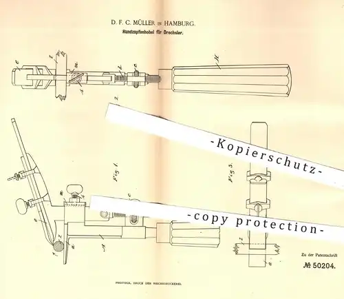 original Patent - D. F. C. Müller , Hamburg 1889 , Rundzapfenhobel für Drechsler | Hobel , Dreschseln , Tischler , Holz