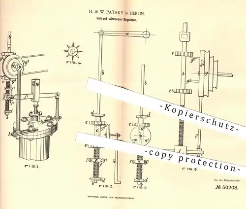 original Patent - H. & W. Pataky , Berlin , 1889 , Indirekt wirkender Regulator | Regulatoren für Kraftmaschinen | Motor