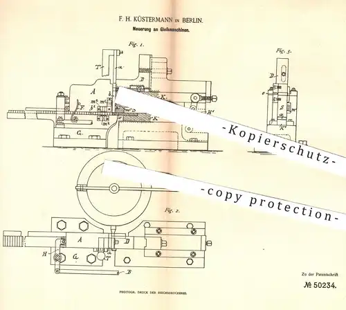 original Patent - F. H. Küstermann , Berlin , 1888 , Gießmaschine für Druckerei | Letter gießen , Buchdruck , Druck !!!