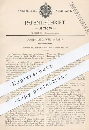 original Patent - Joseph Lipkowski , Paris , 1893 , Luftdruckbremse für Eisenbahnen | Eisenbahn , Lokomotive , Bremse !