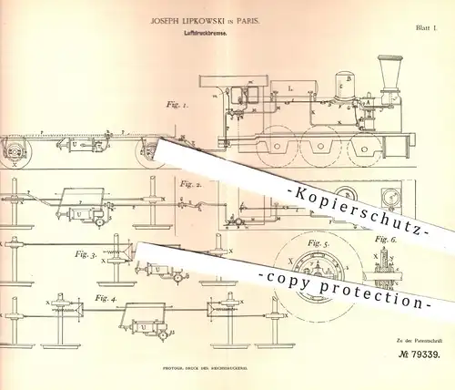 original Patent - Joseph Lipkowski , Paris , 1893 , Luftdruckbremse für Eisenbahnen | Eisenbahn , Lokomotive , Bremse !