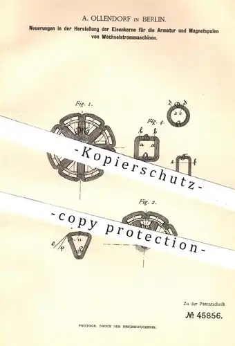 original Patent - A. Ollendorf , Berlin , 1887 , Eisenkerne für Magnetspulen von Wechselstrommaschinen | Eisen , Strom !