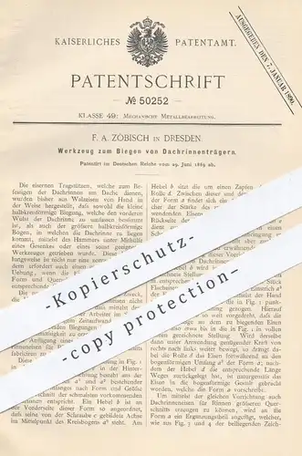 original Patent - F. A. Zöbisch , Dresden , 1889 , Werkzeug zum Biegen von Dachrinnenträger | Dach , Dachdecker !!!