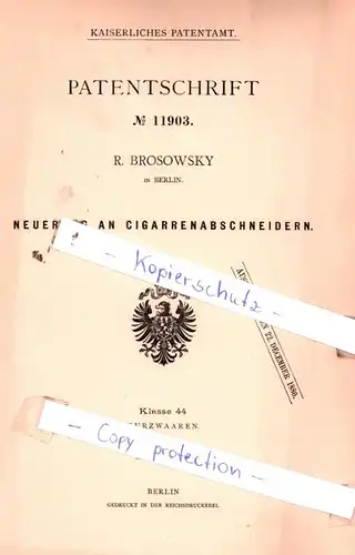 original Patent - R. Brosowsky in Berlin , 1880 , Neuerung an Cigarrenabschneidern !!!